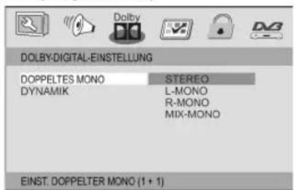 DOLBY-DIGITAL-EINSTELLUNG DOPPELTES MONO STEREO DYNAMIK L-MONO R-MONO MIX-MONO EINST. DOPPELTER MONO (1 + 1)