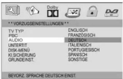 **VORZUGSEINSTELLUNGEN ** TV TYP ENGLISH PBC FRANZÖSISCH AUDIO DEUTSCH UNTERTIT ITALIENISCH DISK-MENÜ PORTUGIESISCH KI.SICHERUNG SPANISCH GRUNDEINST. SONSTIGE BEVORZ. SPRACHE DEUTSCH EINST.