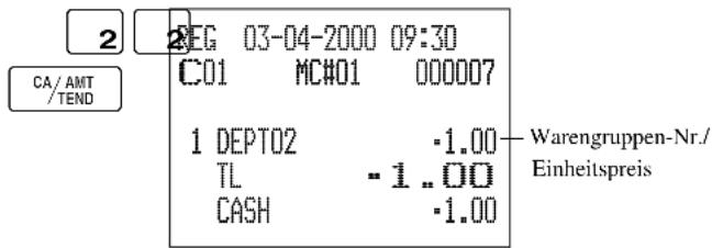 2 CA/AMT /TEND 2EG 03-04-2000 09:30 C01 MCH01 000007 1 DEPT02 .1.00 TL -1..00 CASH .1.00 Warengruppen-Nr./ Einheitspreis