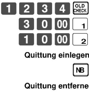 1 2 3 4 3 0 00 1 0 00 OLD CHECK 1 2 Quittung einlegen NB Quittung entfernen