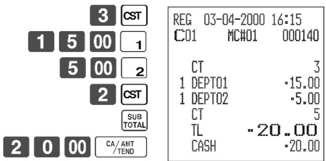 3 CST 1 5 00 1 5 00 2 2 CST SUB TOTAL 2 0 00 CA/AMT /TEND REG 03-04-2000 16:15 C01 MC#01 000140 CT 3 1 DEPT01 -15.00 1 DEPT02 -5.00 CT 5 TL -20.00 CASH -20.00
