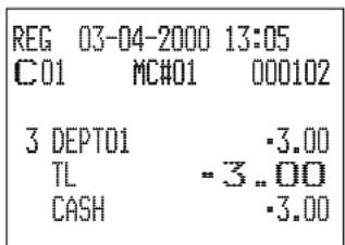 REG 03-04-2000 13:05 C01 MC#01 000102 3 DEPT01 -3.00 TL =3..00 CASH -3.00