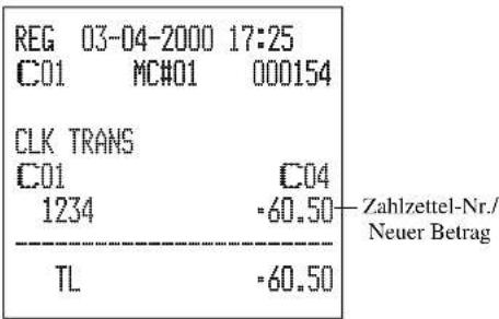 REG 03-04-2000 17:25 C01 MC#01 000154 CLK TRANS C01 C04 1234 -60.50 TL -60.50 Zahlzettel-Nr./ Neuer Betrag