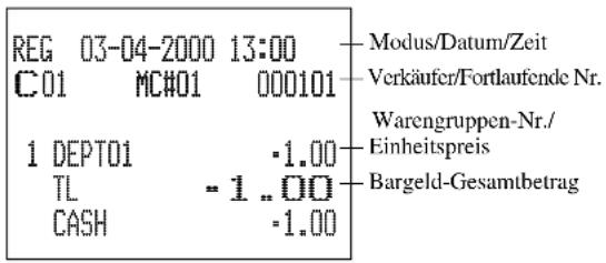 REG 03-04-2000 13:00 C01 MC#01 000101 1 DEPT01 -1.00 TL -1..00 CASH -1.00 Modus/Datum/Zeit Verkäufer/Fortlaufende Nr. Warengruppen-Nr./ Einheitspreis Bargeld-Gesamtbetrag