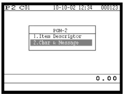 P2 C01 10-10-02 12:34 000123 PGM-2 1.Item Descriptor 2.Char & Message 0.00