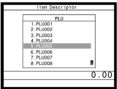 Item Descriptor PLU 1. PLU001 2. PLU002 3. PLU003 4. PLU004 5. PLU005 6. PLU006 7. PLU007 8. PLU008 0.00