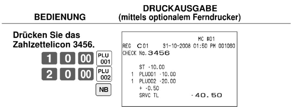 BEDIENUNG DRUCKAUSGABE (mittels optionalem Ferndrucker) Drücken Sie das Zahlzettelicon 3456. 1 0 00 PLU 001 2 0 00 PLU 002 NB MC #01 REG C01 31-10-2008 01:50 PM 001060 CHECK No. 3456 ST ·10.00 1 PLU001 ·10.00 1 PLU002 ·20.00 + ·0.50 SRVC TL -40.50