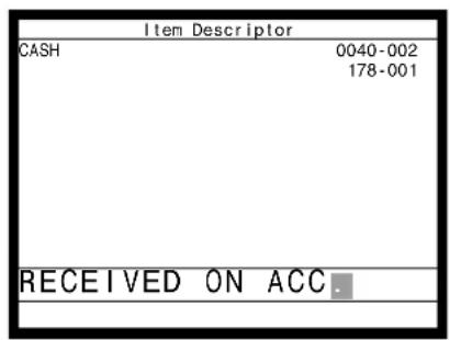 Item Descriptor CASH 0040-002 178-001 RECEIVED ON ACC.