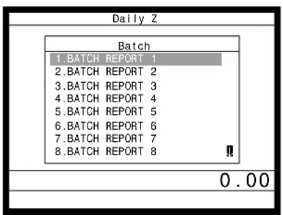 Daily Z Batch 1 .BATCH REPORT 1 2 .BATCH REPORT 2 3 .BATCH REPORT 3 4 .BATCH REPORT 4 5 .BATCH REPORT 5 6 .BATCH REPORT 6 7 .BATCH REPORT 7 8 .BATCH REPORT 8 0.00