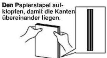 Den Papierstapel auf-klopfen, damit die Kanten übereinander liegen.