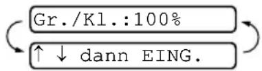 Gr./Kl.:100% ↑↓ dann EING.