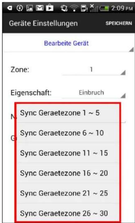 Gearbeite Gerät Zone: 1 Eigenschaft: Einbruch Sync Geraetezone 1 ~ 5 Sync Geraetezone 6 ~ 10 Sync Geraetezone 11 ~ 15 Sync Geraetezone 16 ~ 20 Sync Geraetezone 21 ~ 25 Sync Geraetezone 26 ~ 30