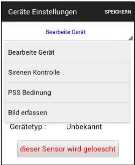 Geräte Einstellungen SPEICHERN Bearbeitе Gerät Bearbeitе Gerät Sirenen Kontrolle PSS Bedinung Bild erfassen Gerätetyp : Unbekannt dieser Sensor wird geloescht