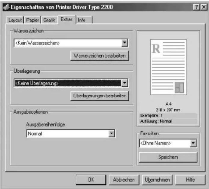 Eigenschaften von Printer Driver Type 2200 Layout Papier Gralik Extras Info Wasserzeichen Wasserzeichen bearbeiten Überlagerung Überlagerungen bearbeiten Ausgabeoptionen Ausgabereiherfolge Normal A4 210 x 297 mm Exemplare: 1 Aufösung: Normal Favoriten Speichen OK Abbrachen Übernehmen Hille