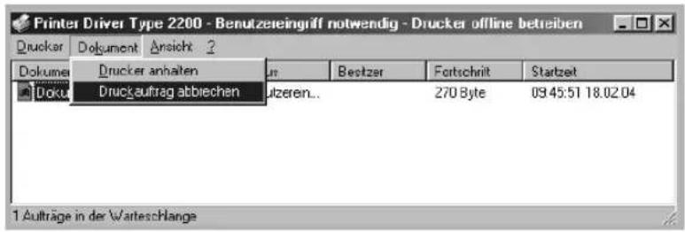 Printer Driver Type 2200 - Benutzereingriff notwendig - Drucker offline betreiben Drucker Dokument Ansicht: 2 Dokumen Drucker anhalten Dokum Druck auftrag abbiechen 1 Aufträge in der Warteschlange In Beetzer Fortschrit Startzeit Ulzeren... 270 Byte 09:45:51 18.02.04