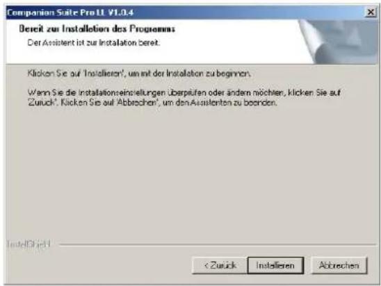 Companion Suite Pro II V1.0.4 Dereit zur Installation des Programmes Der Assistent ist zur Installation bereit. Klicken Sie auf 'Installieren', um ent der Installation zu beginnen. Wenn Sie die Installationseinstellungen überprüfen oder ändern möchler, klicken Sie auf Zurück'. Klicken Sie auf 'Abbrachen', um den Assistenten zu beonden. Toutstätigkeit < Zurück Installieren Abbrechen