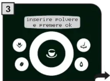 3 inserire polvere e premere ok