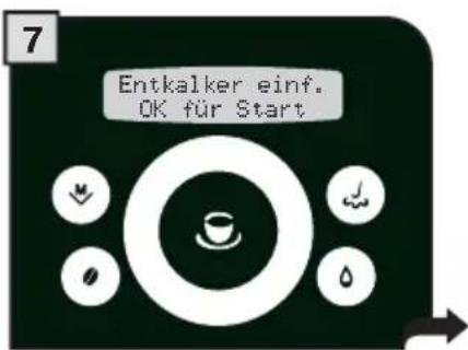 7 Entkalker einf. OK für Start