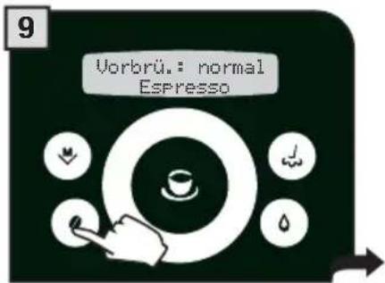 9 Vorbrü.: normal Espresso