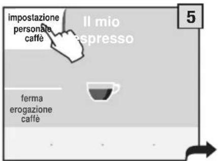impostazione personale caffè Il mio espresso ferma erogazione caffè 5