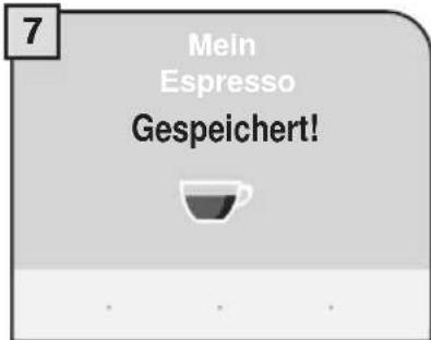 7 Mein Espresso Gespeichert!