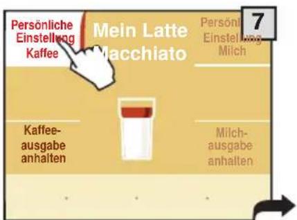 Persönliche Einstellung Kaffee Mein Latte Macchiato Kaffee-ausgabe anhalten MILCH-ausgabe anhalten 7