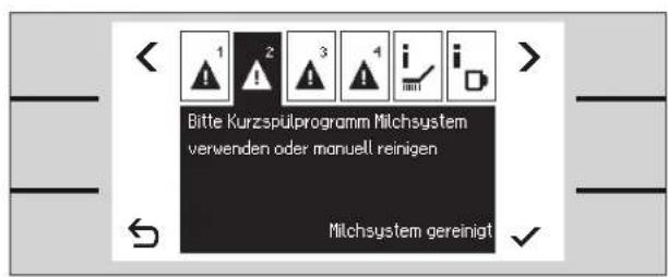 Bitte Kurzspülprogramm Milchsystem verwenden oder manuell reinigen Milchsystem gereinigt