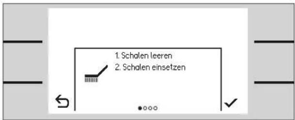 1. Schalen leeren 2. Schalen einsetzen
