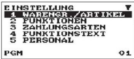 E INSTELLUNG 1 WARENGR. / ARTIKEL 2 FUNKTIONEN 3 ZAHLUNGSARTEN 4 FUNKTIONSTEXT 5 PERSONAL PGM 01
