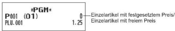 *PGM* P001 (01) 0 — Einzelartikel mit festgesetztem Preis/ PLU.001 1.25 — Einzelartikel mit freiem Preis