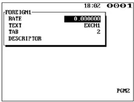 FOREIGN1 RATE 0.000000 TEXT EXCH1 TAB 2 DESCRIPTOR PGM2 18:02 0001