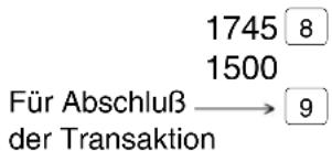1745 8 1500 Für Abschluß → 9 der Transaktion