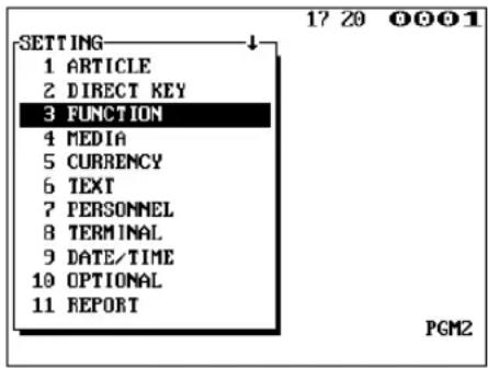 SETTING 1 ARTICLE 2 DIRECT KEY 3 FUNCTION 4 MEDIA 5 CURRENCY 6 TEXT 7 PERSONNEL 8 TERMINAL 9 DATE/TIME 10 OPTIONAL 11 REPORT 17 20 0001 PGM2