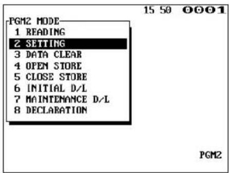PGM2 MODE 1 READING 2 SETTING 3 DATA CLEAR 4 OPEN STORE 5 CLOSE STORE 6 INITIAL D/L 7 MAINTENANCE D/L 8 DECLARATION
