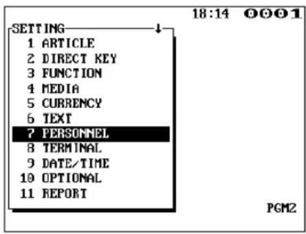 18:14 0001 SETTING 1 ARTICLE 2 DIRECT KEY 3 FUNCTION 4 MEDIA 5 CURRENCY 6 TEXT 7 PERSONNEL 8 TERMINAL 9 DATE/TIME 10 OPTIONAL 11 REPORT PGM2