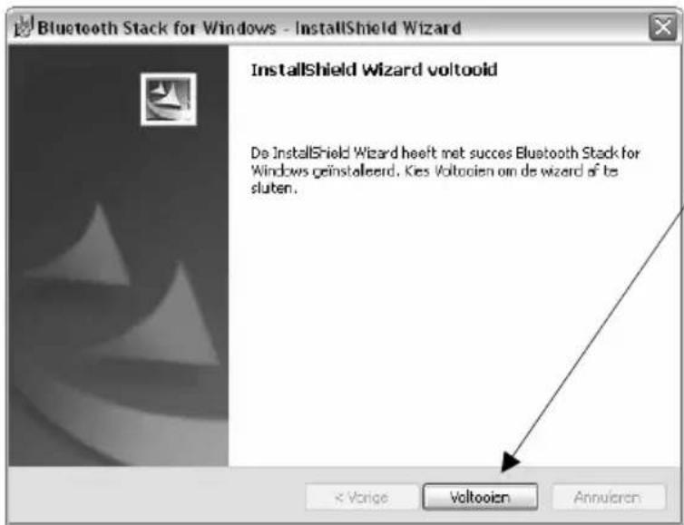 Bluetooth Stack for Windows - InstallShield Wizard InstallShield Wizard voltooid De InstallShield Wizard heeft met succes Bluetooth Stack for Windows geinstalleerd. Kes Voltocien om de wizard af te sluten. Voltoioien Vange Annularen
