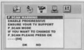 P. SCAN-WARNUNG PROGRESSIV AKTIVIEREN STELLEN SIE SICHER, DASS IHR TV P. SCAN-MODUS UNTERSTÜTZT WENN SIE ZU P. SCAN WECHSELN MÖCHTEN, DRÜCKEN SIE BITTE OK ----[04] OK NEIN