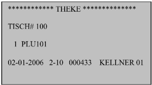 ***************** THEKE ****************** TISCH# 100 1 PLU101 02-01-2006 2-10 000433 KELLNER 01