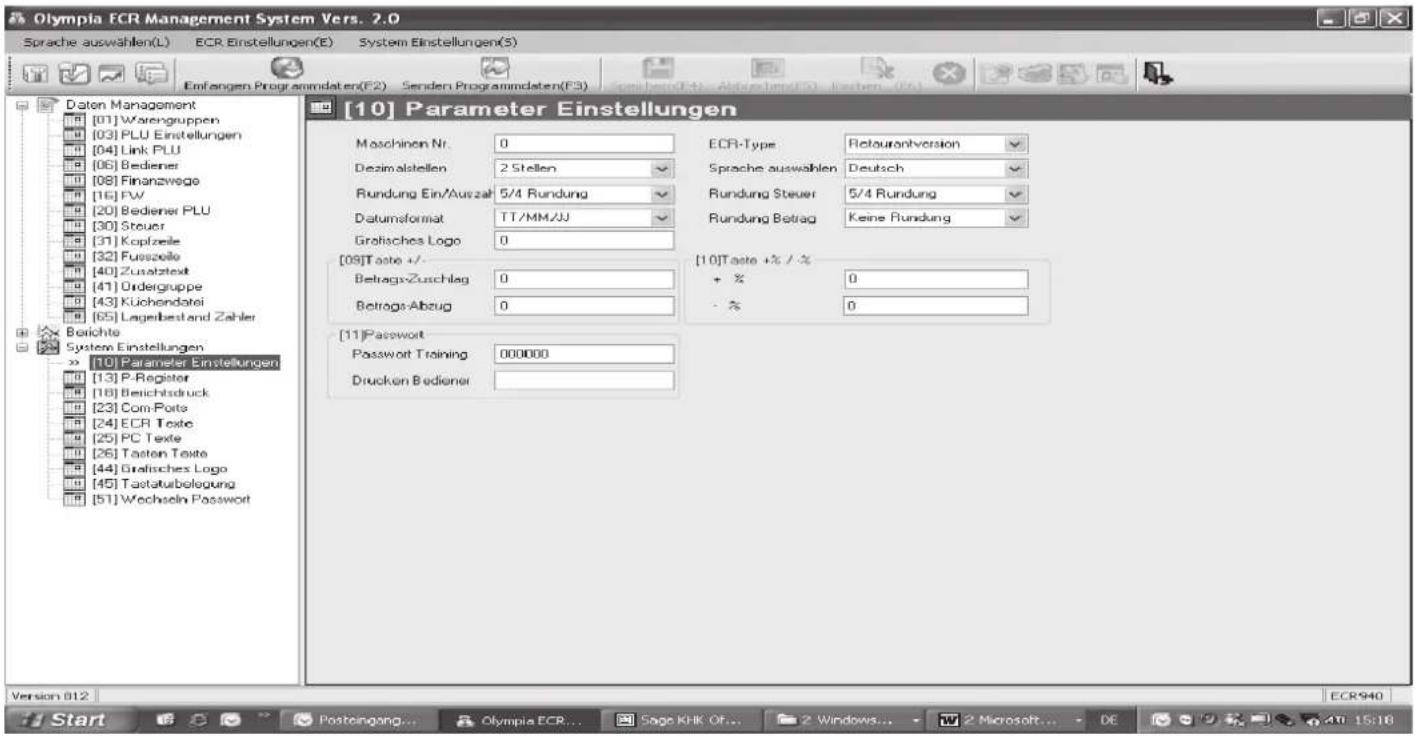 Olympia ECR Management System Vers. 2.0 Sprache auswählen(L) ECR Einstellungen(E) System Einstellungen(S) Einfangen Programmdaten(F2) Senden Programmdaten(F3) [10] Parameter Einstellungen Maschinen Nr. 0 Dezimalstellen 2 Stellen Rundung Ein/Auszahl 5/4 Rundung Datumformat TT/MM/JJ Grofisches Logo 0 [09]Taste +/- Betrags-Zuschlag 0 Betrags-Abzug 0 [11]Passwort Passwort Training 000000 Drucken Bediener ECR-Type Retourantversion Sprache auswahlen Deutsch Rundung Steuer 5/4 Rundung Rundung Betrag Keine Rundung [10]Taste +/-% + % 0 -% 0 Version 812 ECR940 Start Postingang... Olympia ECR... Sage KHK OF... Windows... Microsoft... DE 4th 15:18