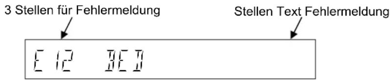 3 Stellen für Fehlermeldung Stellen Text Fehlermeldung E 12 B E I