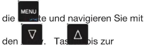 die MENU dete und navigieren Sie mit den ▽. Tas △ bis zur