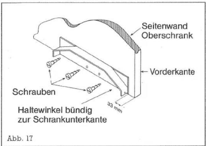 Seitenwand Oberschrank Vorderkante Schrauben Haltewinkel bündig zur Schrankunterkante 33 mm Abb. 17