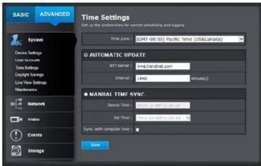 BASIC ADVANCED Time Settings Set up the system time for correct scheduling and happiness Time Zone : (GMT-08:00) Pacific Time (US&Canada) System Device Settings User Accounts Time Settings Daylight Savings Live View Settings Maintenance Network Video Events Storage Automatic UPDATE NTP Server : time…