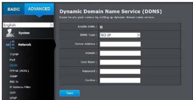 BASIC ADVANCED Dynamic Domain Name Service (DDNS) Fases locate your camera by setting up dynamic domain name service. English System Network TCP/IP Port DONG PP/Ele (ADSL) SNMP 002.14 IP Address Filter QOS UPeP Enable DDNS: DDNS Type : NO-JP Server Address : Domain : User Name : Password : Confirm :…