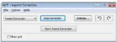 GCT : 4-point Correction File Option Help 4-point Correction Stop Correction Initialize... Start 4-point Correction Show grid