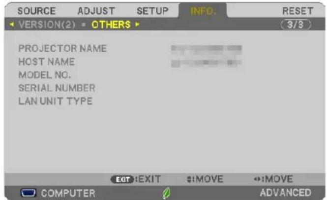 SOURCE ADJUST SETUP INFO. RESET VERSION(2) OTHERS 3/3 PROJECTOR NAME HOST NAME MODEL NO. SERIAL NUMBER LAN UNIT TYPE EXIT:EXIT :MOVE :MOVE COMPUTER ADVANCED