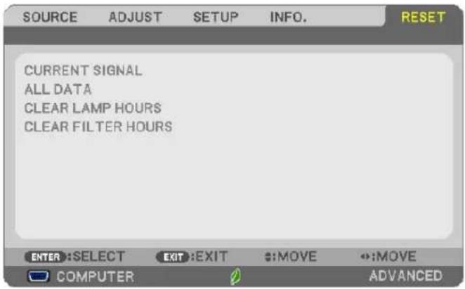 SOURCE ADJUST SETUP INFO. RESET CURRENT SIGNAL ALL DATA CLEAR LAMP HOURS CLEAR FILTER HOURS ENTER :SELECT EXIT :EXIT :MOVE :MOVE COMPUTER ADVANCED