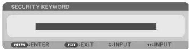 SECURITY KEYWORD ENTER :ENTER EXIT :EXIT ←:INPUT ←:INPUT