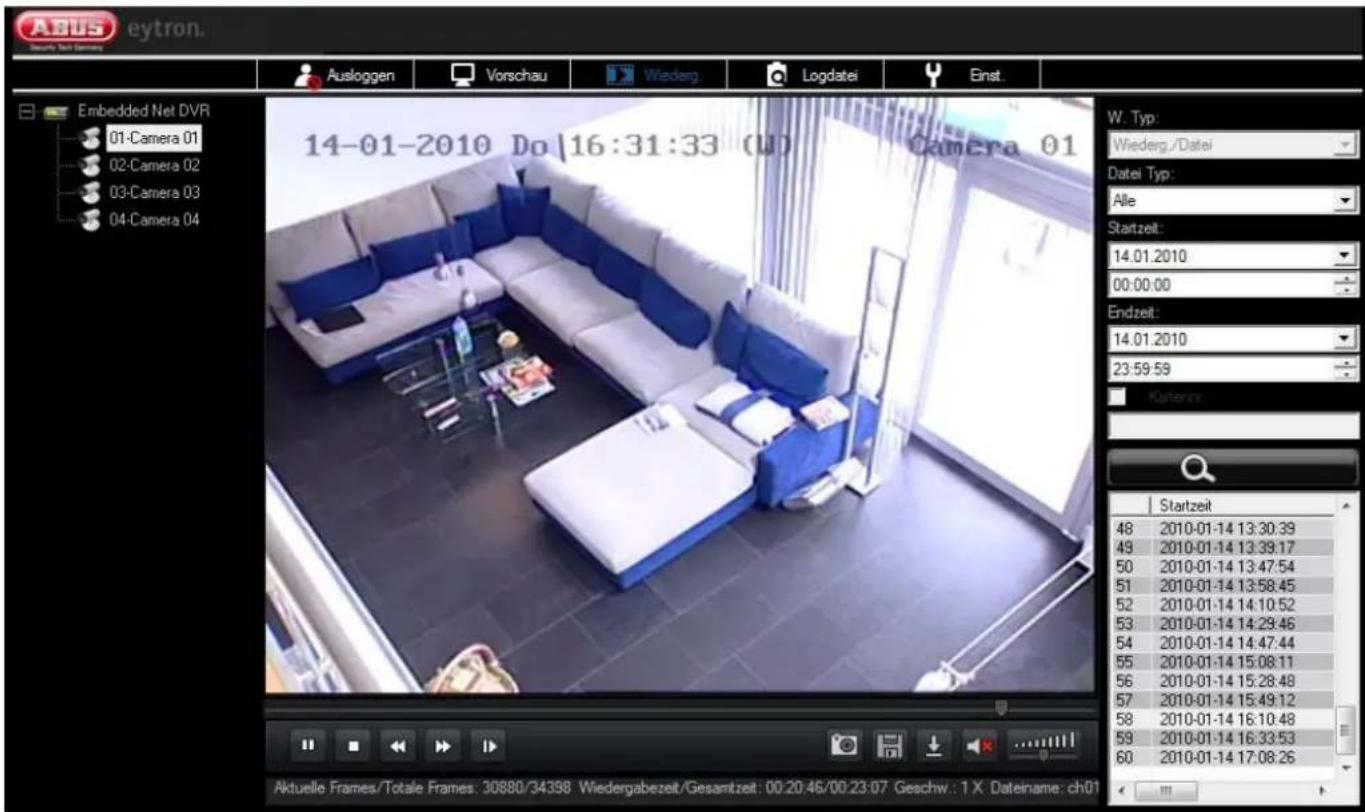 eYtron. Ausloggen Vorschau Wiederg Logdatei Einst. Embedded Net DVR 01-Camera 01 02-Camera 02 03-Camera 03 04-Camera 04 14-01-2010 Do | 16:31:33 (U) Camera 01 W. Typ: Wiederg / Datei Datei Typ: Alle Startzeit: 14.01.2010 00:00:00 Endzeit: 14.01.2010 23:59:59 Kategorie: Startzeit 48 2010-01-14 13:30:39 49 2010-01-14 13:39:17 50 2010-01-14 13:47:54 51 2010-01-14 13:58:45 52 2010-01-14 14:10:52 53 2010-01-14 14:29:46 54 2010-01-14 14:47:44 55 2010-01-14 15:08:11 56 2010-01-14 15:28:48 57 2010-01-14 15:49:12 58 2010-01-14 16:10:48 59 2010-01-14 16:33:53 60 2010-01-14 17:08:26 Aktuelle Frames/Totale Frames: 30880/34398 Wiedergabezeit/Gesamtzeit: 00:20:46/00:23:07 Geschw.: 1 X Dateiname: ch01