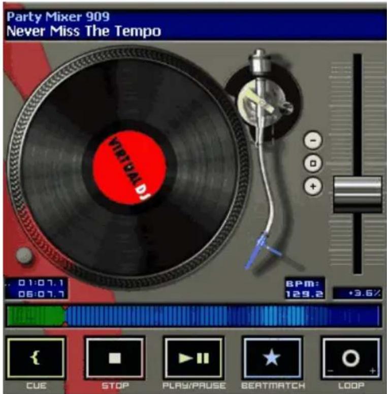 Party Mixer 909 Never Miss The Tempo VIRTUAL 01:07.1 06:07.7 BPM: 129.2 +3.6% CUE STOP PLAY/PAUSE BEATMATCH LOOP